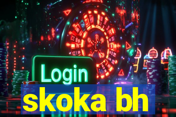 skoka bh